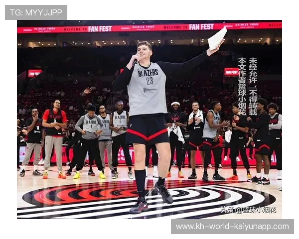 NBA开拓者重建提速新星崛起冲击西部季后赛席位目标渐明朗前景